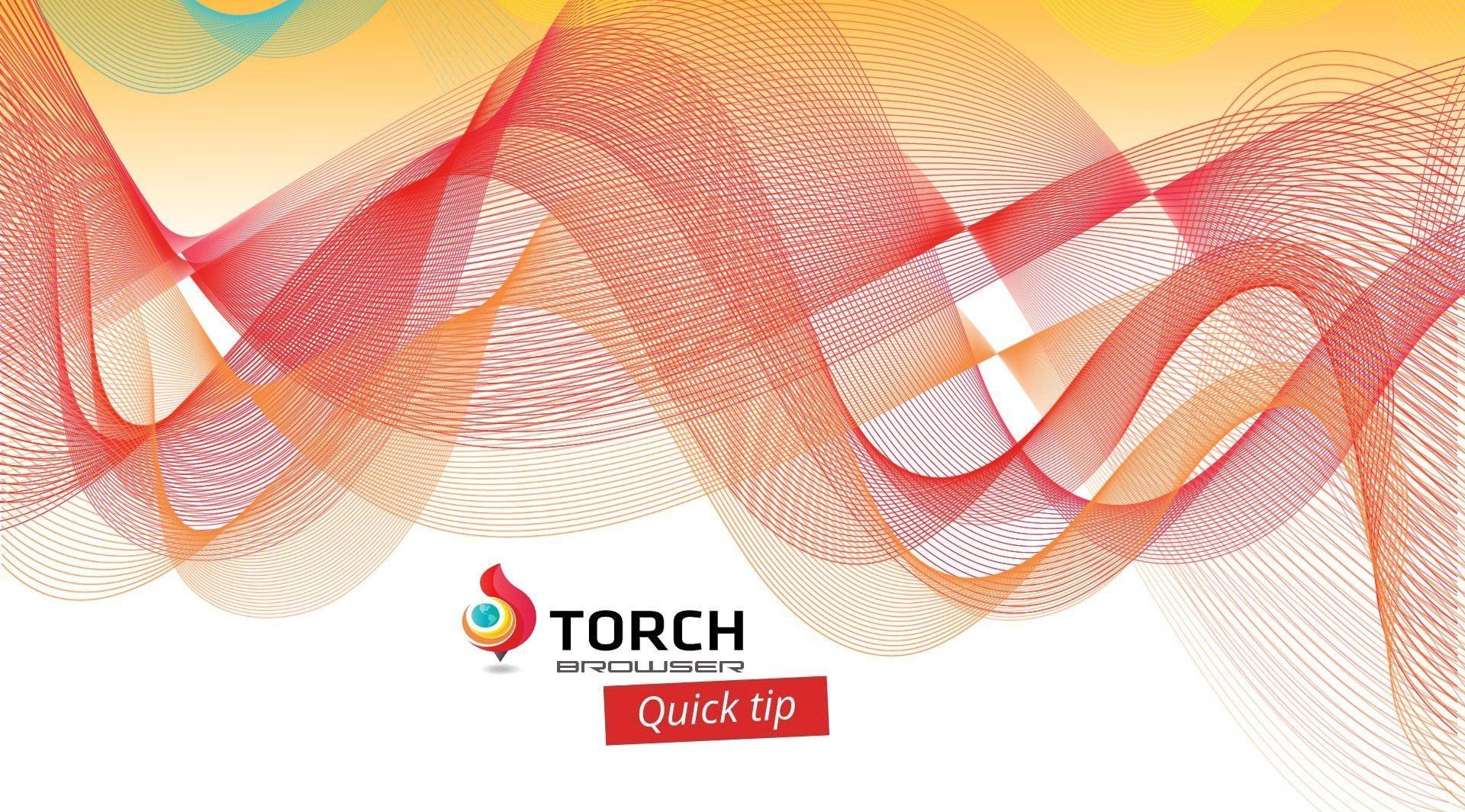 Torch browser: recensione 2018 - Guida alla Scelta