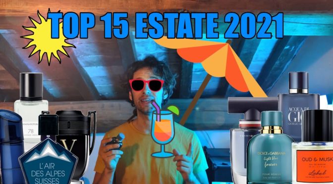 Top 15 Profumi Estivi da Uomo: Estate 2021