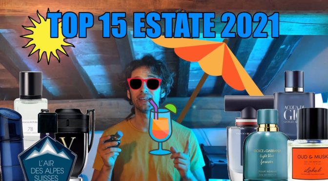 Top 15 Profumi Estivi da Uomo: Estate 2021